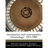 Aeronautics and Astronautics Chronology, 1915-1960
