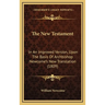 The New Testament: In An Improved Version, Upon The Basis Of Archbishop Newcome's New Translation (1809)