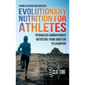 Evolutionary Nutrition for Athletes: Periodized Carbohydrate Nutrition: From Amateur to Champion