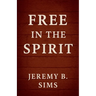 Free In the Spirit