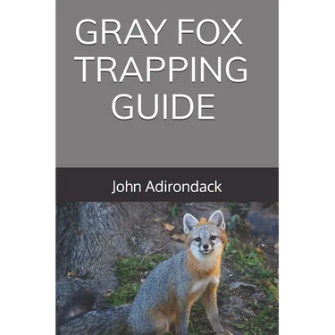 Gray Fox Trapping Guide