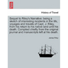 Sequel to Riley's Narrative: being a sketch of interesting incidents in the life, voyages and travels of Capt. J. Riley, from his return to his nat
