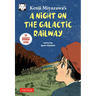 Kenji Miyazawa's a Night on the Galactic Railway: The Manga Edition