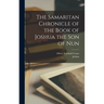 The Samaritan Chronicle of the Book of Joshua the son of Nun