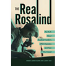 The Real Rosalind: The Truth about Rosalind Franklin's DNA Discovery and How It Was Erased