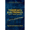 Tinker with Electronics: Basic Electronic Circuits