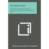 No Mans Land: A History of Spitsbergen from Its Discovery in 1596 to the Beginning of the Scientific Exploration of the Country (190