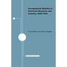 Occupational Mobility in American Business and Industry, 1928-1952