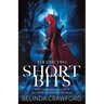 Short Bits, Volume 2: Five original science fiction & fantasy stories