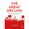 The Great Decline: From the Era of Hope and Progress to the Age of Fear and Rage