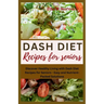Dash Diet Recipes for Seniors: Discover Healthy Living with Dash Diet Recipes for Seniors - Easy and Nutrient-Packed Solutions