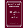 The Gospel of Matthew: Large Print and Easy to Read