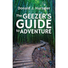 The Geezer's Guide to Adventure
