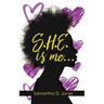 S.H.E. is me...