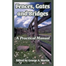 Fences, Gates and Bridges: A Practical Manual