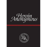 Heroin Anonymous: No More Suffering