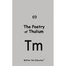 The Poetry of Thulium