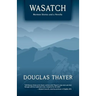 Wasatch: Mormon Stories and a Novella