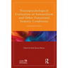 Neuropsychological Evaluation of Somatoform and Other Functional Somatic Conditions: Assessment Primer