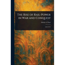 The Rise of Rail-Power in War and Conquest