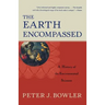 The Earth Encompassed: A History of the Environmental Sciences