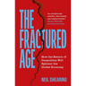 The Fractured Age: How the Return of Geopolitics Will Splinter the Global Economy