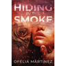Hiding in the Smoke