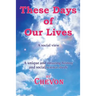 These Days Of Our Lives