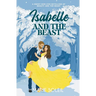 Isabelle and the Beast: A Sweet Rom-Com Retelling of Beauty and the Beast