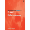 Routledge Philosophy GuideBook to Kant and the Critique of Pure Reason