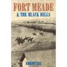 Fort Meade and the Black Hills