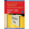 Medical and Dental Guidance Notes (Second Edition): A good practice guide on all aspects of ionising radiation protection in the clinical environment: