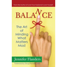 Balance: The Art of Minding What Matters Most