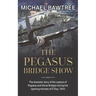 The Pegasus Bridge Show