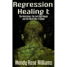 Regression Healing I: The Huntsman, the Lord High Mayor and the World War II Soldier