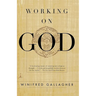 Working on God