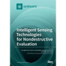 Intelligent Sensing Technologies for Nondestructive Evaluation