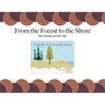 From the Forest to the Shore