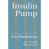 Insulin Pump: For Paediatrics