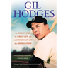 Gil Hodges: The Brooklyn Bums, the Miracle Mets, and the Extraordinary Life of a Baseball Legend