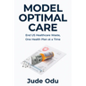 Model Optimal Care: End US Healthcare Waste, One Health Plan at a Time
