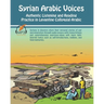 Syrian Arabic Voices: Authentic Listening and Reading Practice in Levantine Colloquial Arabic