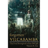 Forgotten Vilcabamba