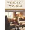 Words of Wisdom: Lessons Learned While Walking With God
