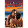 Half Moon Harbor Resort Volume One