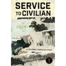 Service to Civilian: A Journey Through PTSD: A Journey Through PTSD: A Journey Through PTSD: A Journey Through PTSD