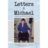 Letters to Michael: My Journey with Michael and God