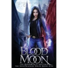 Blood Moon: A SoulTracker Novel #5: A DarkWorld Series