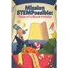 Mission STEMPossible: Tales of a Black Holiday