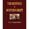 The Defence Of Duffer's Drift - A Lesson in the Fundamentals of Small Unit Tactics
